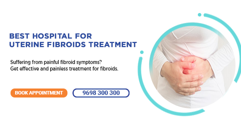 Best Hospital for Uterine Fibroids Treatment in Tamil Nadu